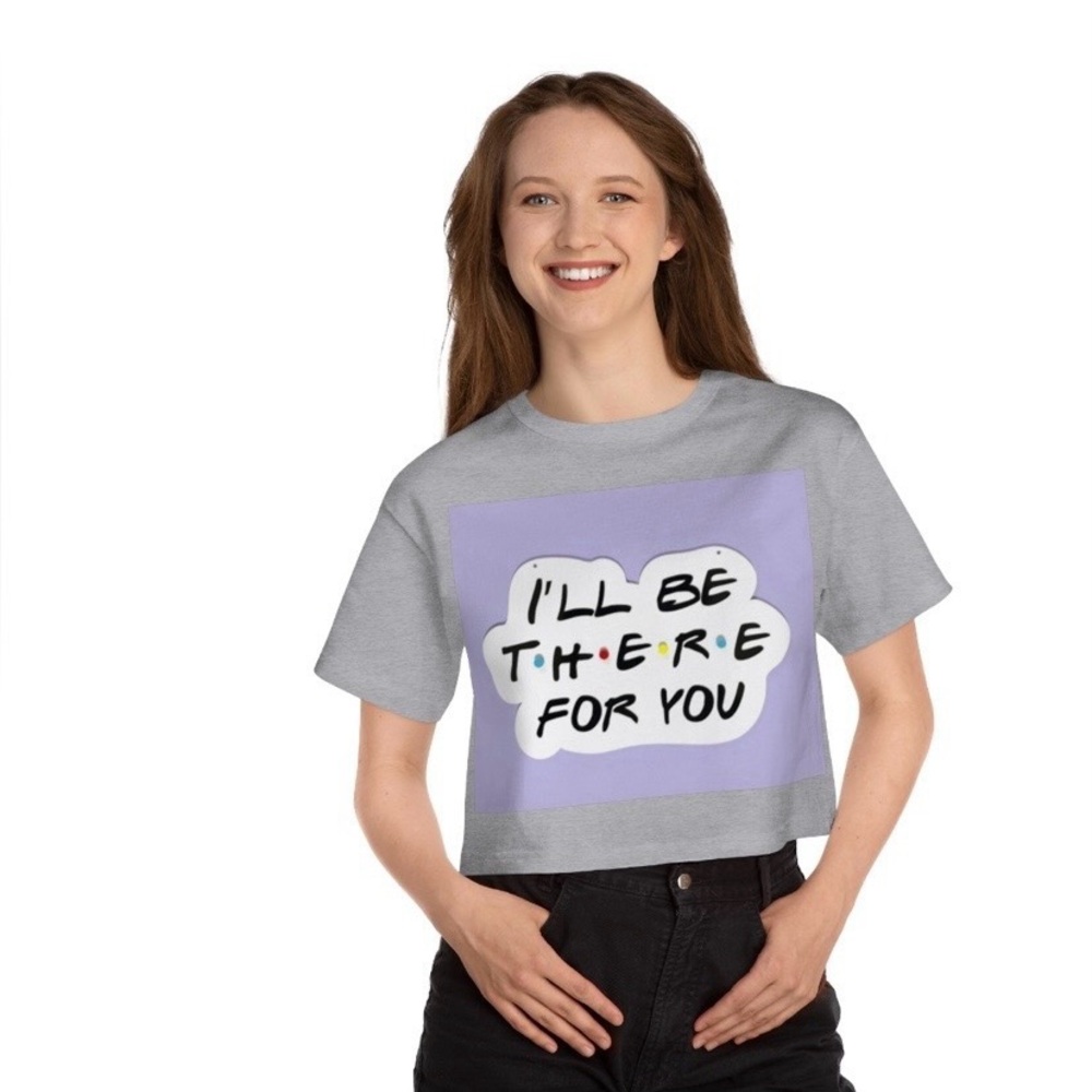 “I’ll Be There For You,” Friends Logo originally designed cropped T-shirt.